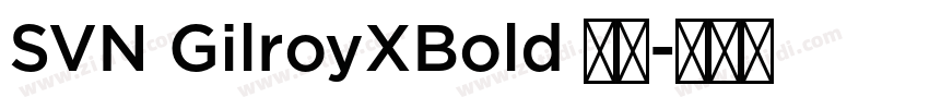 SVN GilroyXBold 粗体字体转换